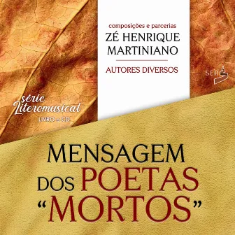 Mensagem dos Poetas Mortos by Zé Henrique Martiniano