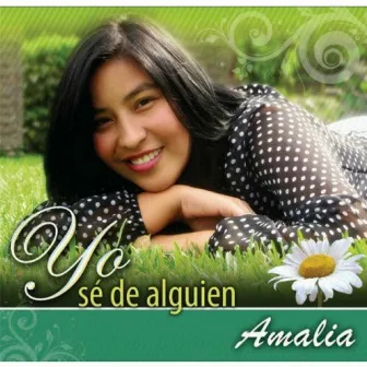 Yo Se de Alguien by Amalia