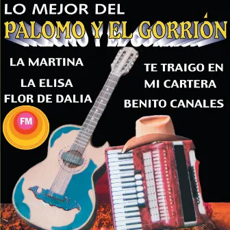 Lo Mejor Del Palomo y El Gorrión by El Palomo Y El Gorrion