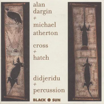 Cross-Hatch: Didjeridu + Percussion by Alan Dargin