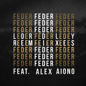 Lordly (feat. Alex Aiono) [Remix EP] by Feder