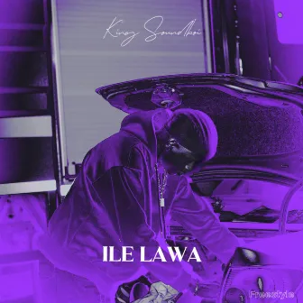 Ile Lawa (Freestyle) by King Soundboi