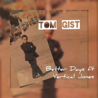 Better Days by Tom Gist