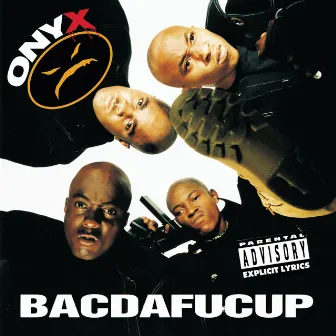 Bacdafucup by Onyx