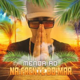 Na frente do mar by Menor RD