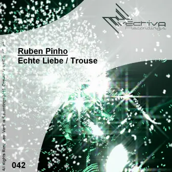 Echte Liebe / Trouse by Ruben Pinho