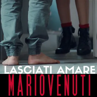 Lasciati amare by Mario Venuti