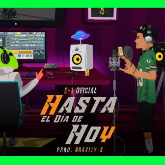 Hasta El Dia De Hoy by C-1