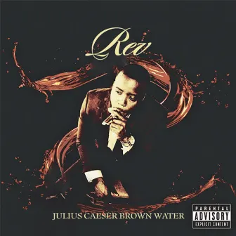 Julius Caeser Brown Water by Rev the Artist