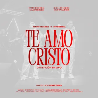 Te amo Cristo by Roberto Pacheco