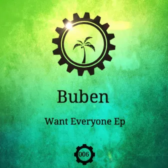 Want Everyone Ep by Buben