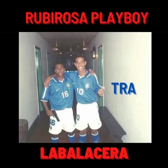 Tra by Rubirosa Playboy