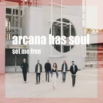 Set Me Free by Arcana Has Soul