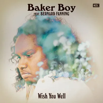 Wish You Well (Feat. Bernard Fanning) by Baker Boy