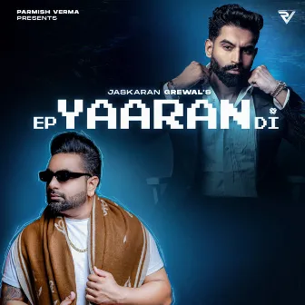 EP Yaaran Di by Jaskaran Grewal