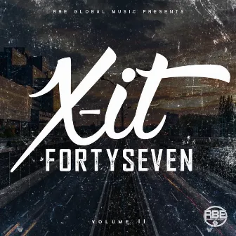 X-it Forty Seven, Vol. 2 by RBE Reeko