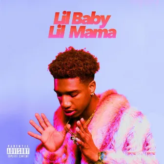 Lil Baby, Lil Mama by Leezy