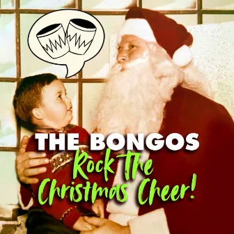 Rock the Christmas Cheer! by The Bongos