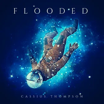 Flooded by Cassius Thompson