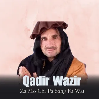 Za Mo Chi Pa Sang Ki Wai by Qadir Wazir