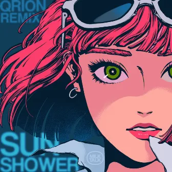 Sunshower [Vocal] [Cover] (Qrion Remix) by Milk Talk