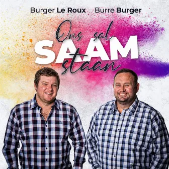 Ons sal saam staan by Burre Burger