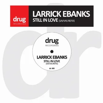 Still in Love by Larrick Ebanks