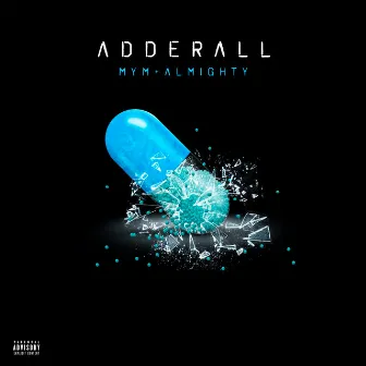 Adderall by Almighty