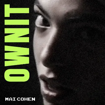 OWNIT by Mai Cohen