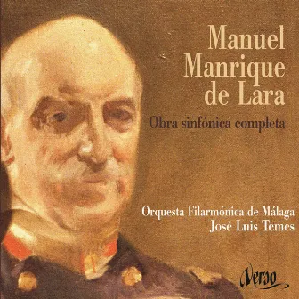 Manuel Manrique de Lara: Obra sinfónica completa by Malaga Philharmonic Orchestra