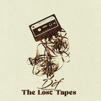 The Lost Tapes by Dèf Fondamantal