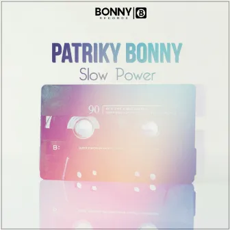 Slow Power by Patriky Bonny