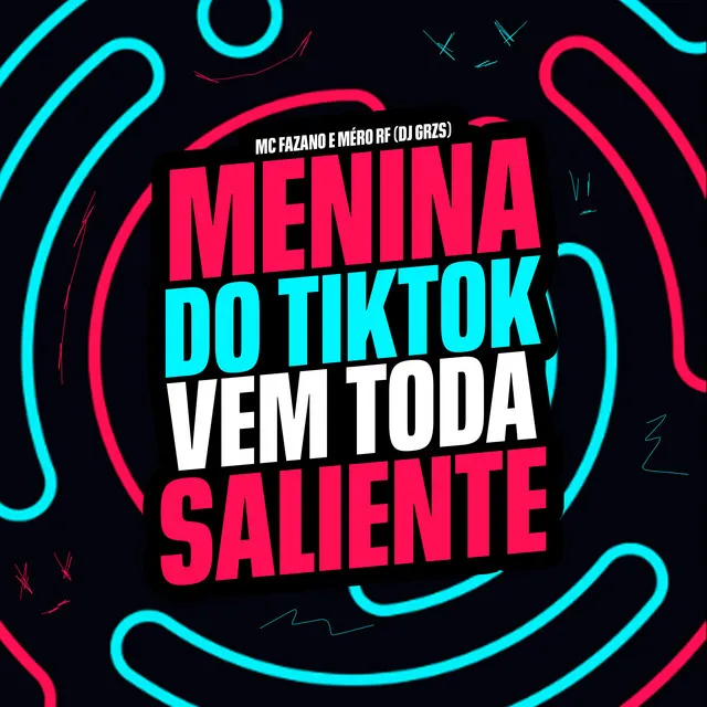 Menina do Tiktok Vem Toda Saliente