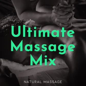 Ultimate Massage Mix by Natural Massage