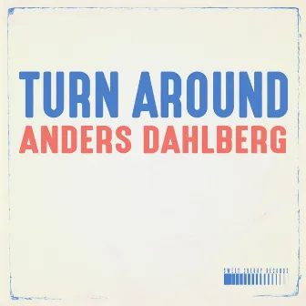 Turn Around by Anders Dahlberg