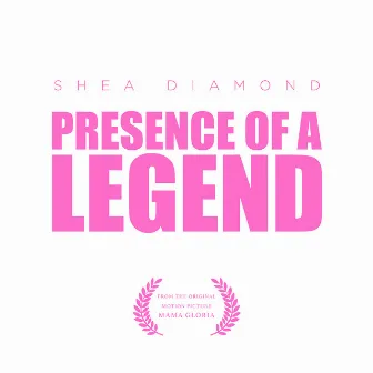 Presence Of A Legend by Shea Diamond