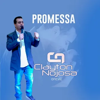 Promessa by Clayton Nojosa Oficial