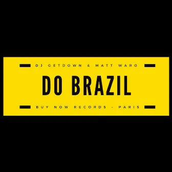 Do Brazil by Matt Waro