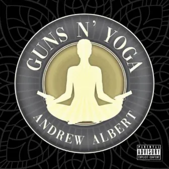 Guns N' Yoga by Andrew Albert