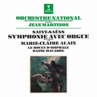 Saint-Saëns: Symphonie No. 3 avec orgue, Le rouet d'Omphale & Danse macabre by Orchestre National de l'O.R.T.F.