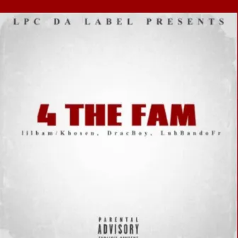 4 The Fam by Lil Bam