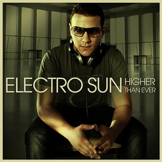 Higher Than Ever by Electro Sun