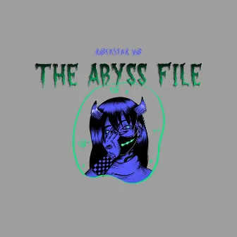 The Abyss File by Rockstar Vo