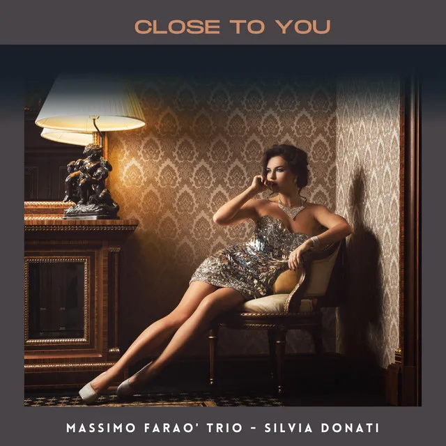 Close to you