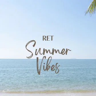 Summer Vibes by Ret