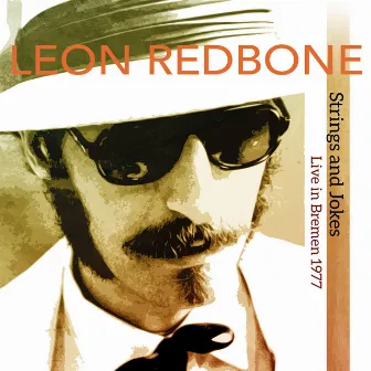 Strings and Jokes (Live in Bremen 1977) by Leon Redbone