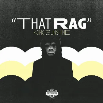 That Rag - Single by King Sunshine