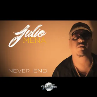 Never End by Julio Mena