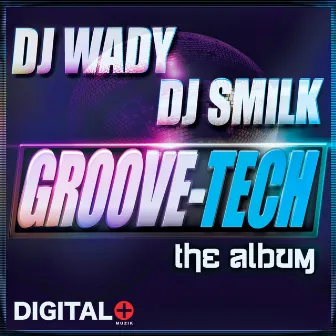 Groove Tech by DJ Smilk