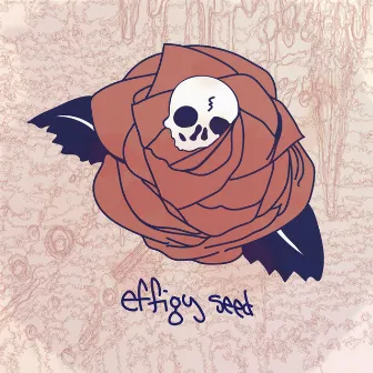 Effigy Seed by Effigy Seed